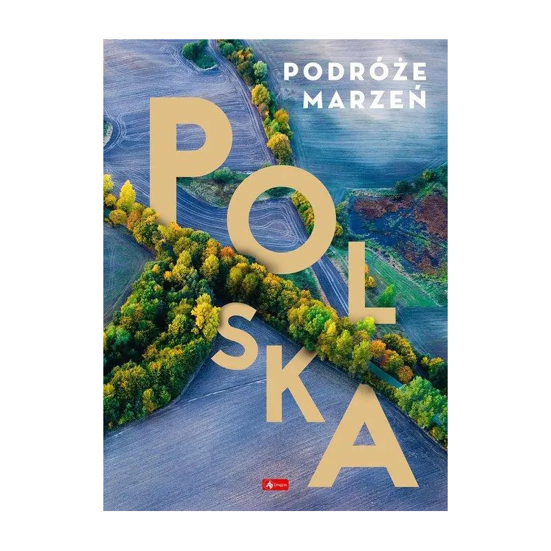 POLSKA. PODRÓŻE MARZEŃ - Dragon