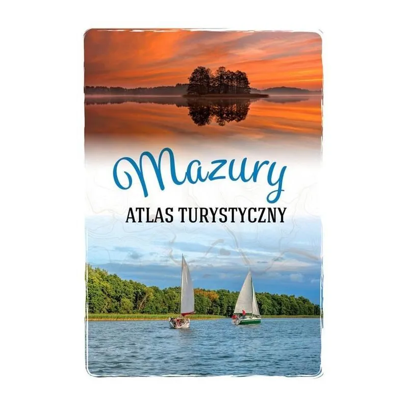MAZURY. ATLAS TURYSTYCZNY - SBM