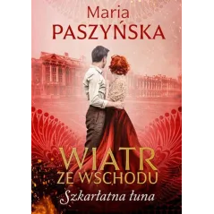 SZKARŁATNA ŁUNA. WIATR ZE WSCHODU - Książnica