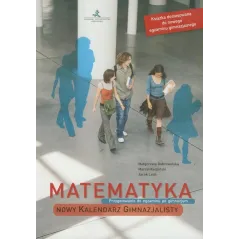 MATEMATYKA KALENDARZ GIMNAZJALISTY GIMN  KURS PRZYGOTOWAWCZY DO EGZAMINU Lech  Jacek