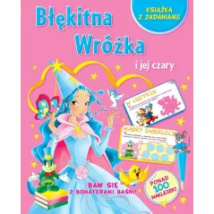 BŁĘKITNA WRÓŻKA I JEJ CZARY. BAW SIĘ Z BOHATERAMI BAŚNI! - Olesiejuk
