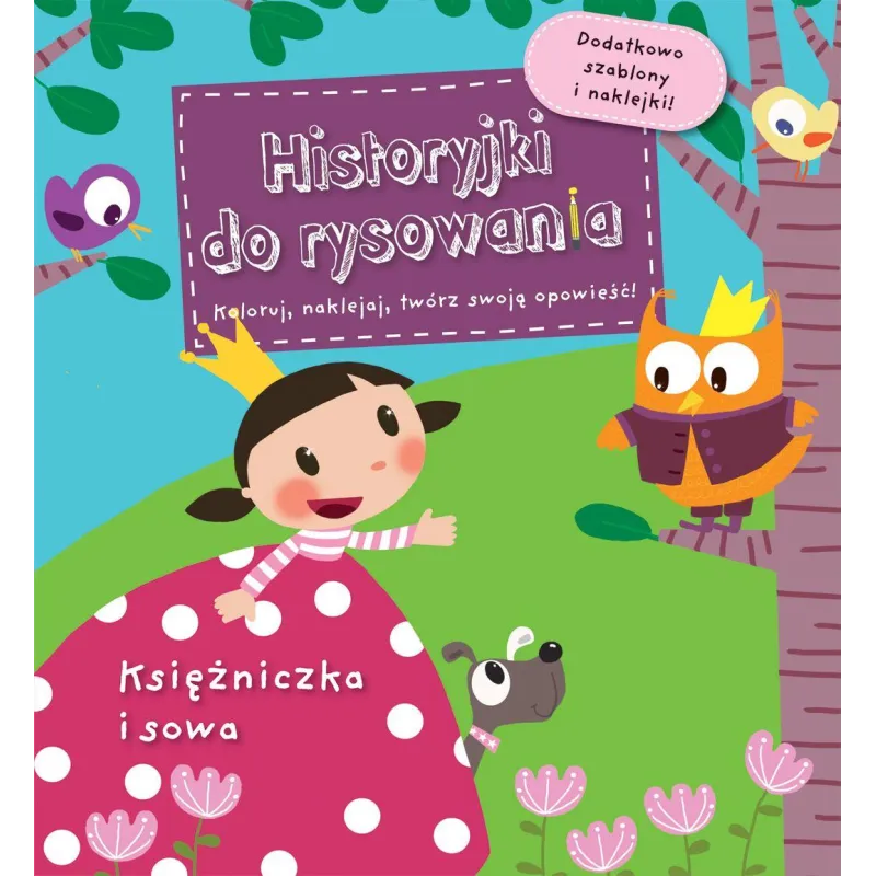KSIĘŻNICZKA I SOWA. HISTORYJKI DO RYSOWANIA - Olesiejuk