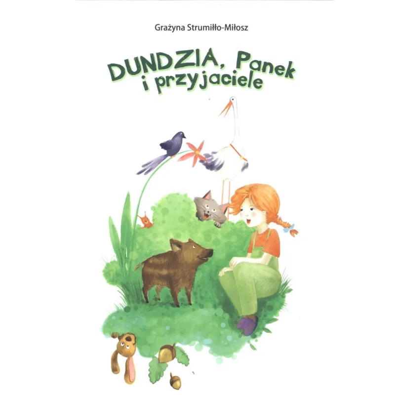 DUNDZIA, PANEK I PRZYJACIELE Grażyna Strumiłło-Miłosz - Dreams
