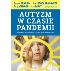 AUTYZM W CZASIE PANDEMII. WSKAZÓWKI I UWAGI EKSPERTÓW, JAK RADZIĆ SOBIE W TRUDNYM CZASIE - Harmonia