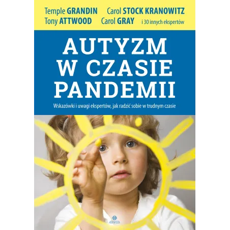 AUTYZM W CZASIE PANDEMII. WSKAZÓWKI I UWAGI EKSPERTÓW, JAK RADZIĆ SOBIE W TRUDNYM CZASIE - Harmonia