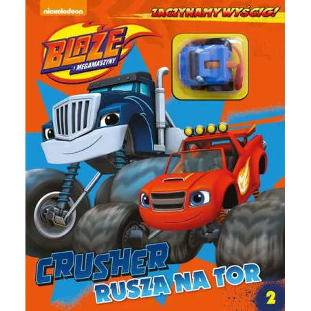 BLAZE I MEGAMASZYNY CRUSHER RUSZA NA TROP