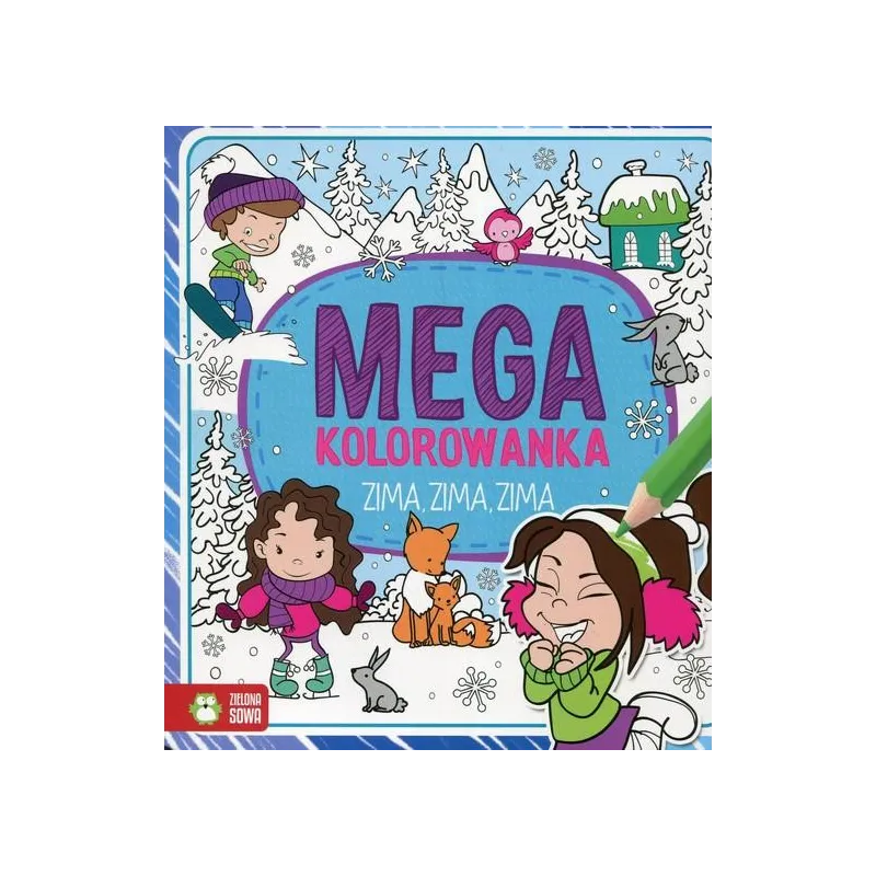 MEGA KOLOROWANKA ZIMA,ZIMA,ZIMA 6+