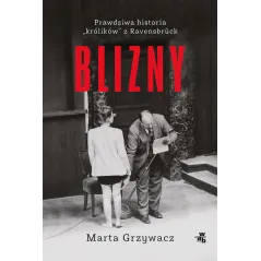 BLIZNY. PRAWDZIWA HISTORIA KRÓLIKÓW Z RAVENSBRUCK - WAB