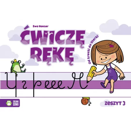 Ćwiczę Rękę Zeszyt 3 4+