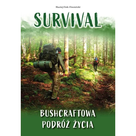 SURVIVAL. BUSHCRAFTOWA PODRÓŻ ŻYCIA - SBM