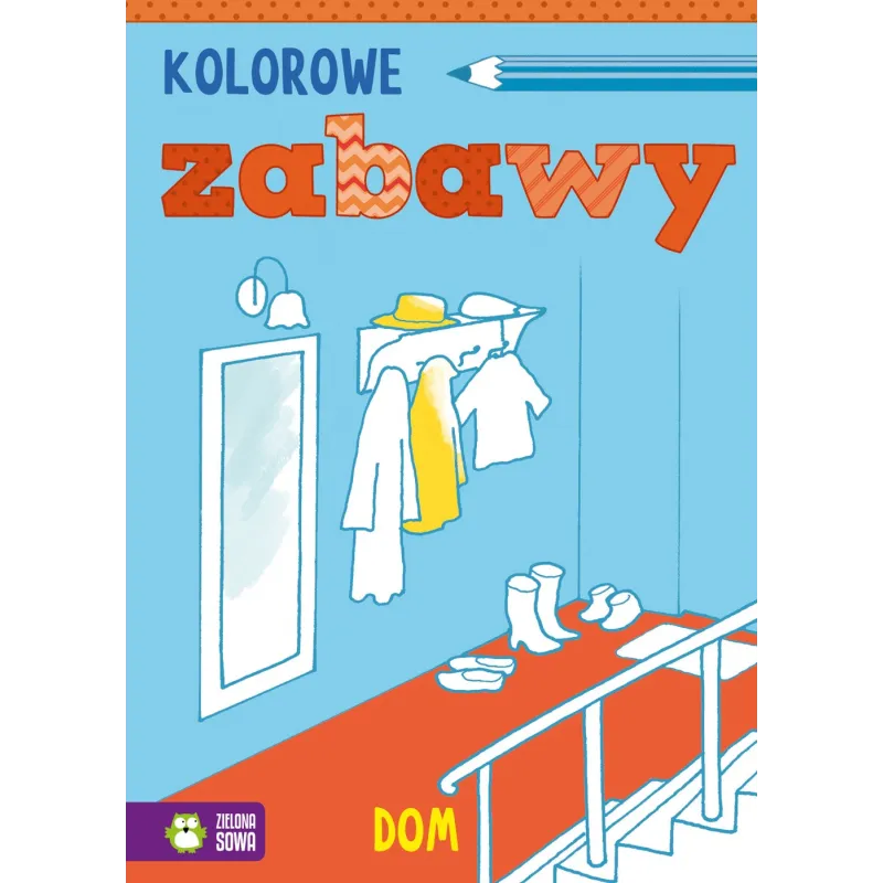 DOM. KOLOROWE ZABAWY 4+ - Zielona Sowa