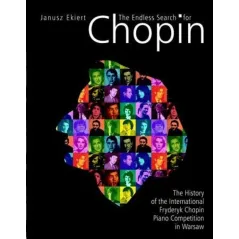 CHOPIN WIECZNIE POSZUKIWANY THE ENDLESS SEARCH FOR CHOPIN Janusz Ekiert - Muza