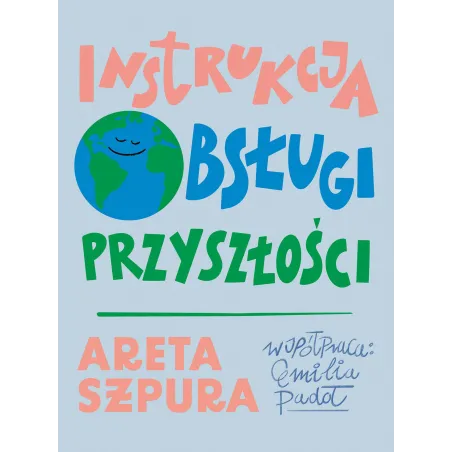 Instrukcja Obsługi Przyszłości Instrukcja Obsługi Przyszłości