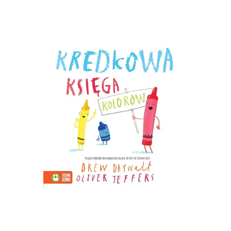 KREDKOWA KSIĘGA KOLORÓW Drew Daywalt, Oliver Jeffers 1+ - Zielona Sowa