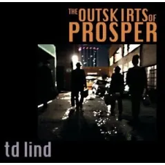THE OUTSKIRTS OF PROSPER TD LIND