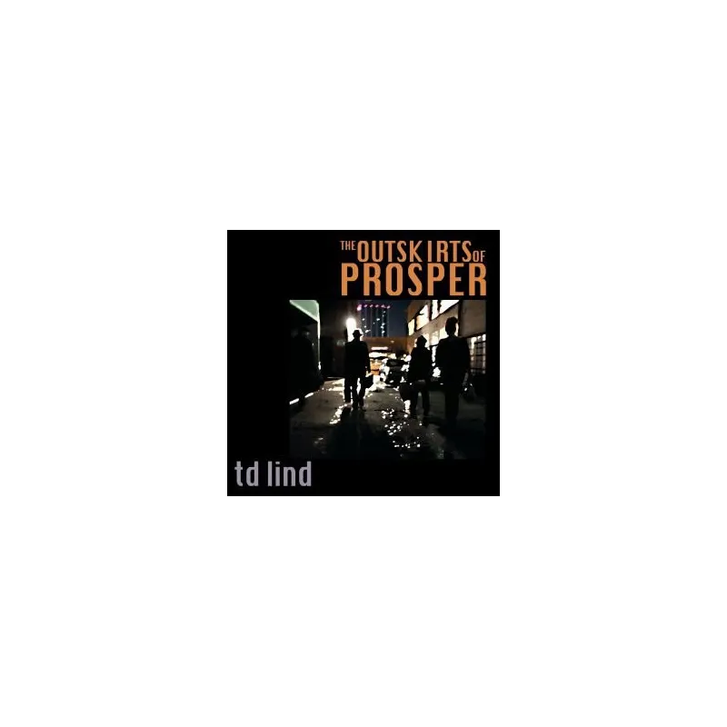 THE OUTSKIRTS OF PROSPER TD LIND