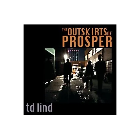 THE OUTSKIRTS OF PROSPER TD LIND