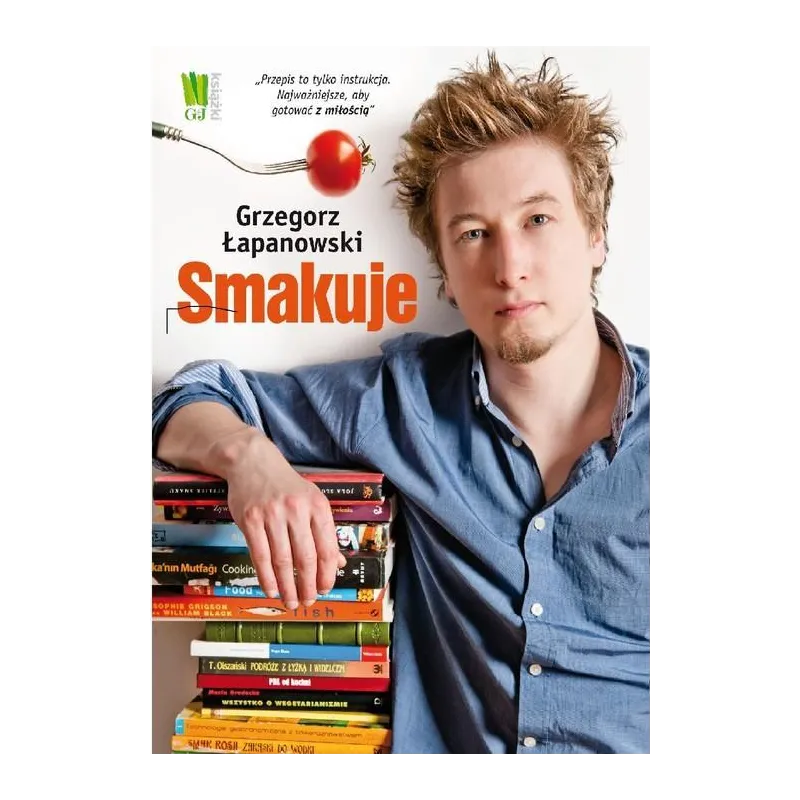 GRZEGORZ ŁAPANOWSKI SMAKUJE - Burda Media