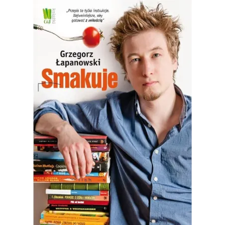 GRZEGORZ ŁAPANOWSKI SMAKUJE - Burda Media
