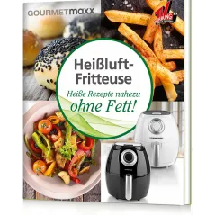 GOURMETMAXX BUCH HEIßLUFT-FRITTEUSE MIT 70 REZEPTEN KOCHBUCH - Schwager & Steinlein