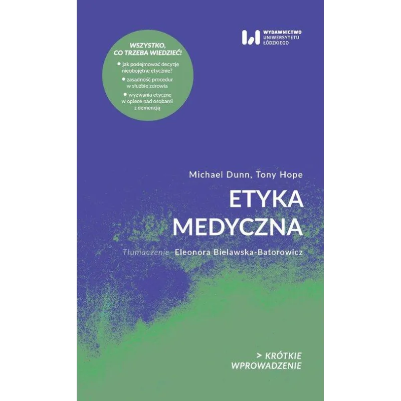 ETYKA MEDYCZNA. KRÓTKIE WPROWADZENIE - Wydawnictwo Uniwersytetu Łódzkiego