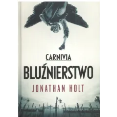 CARNIVIA BLUŹNIERSTWO Jonathan Holt - Muza