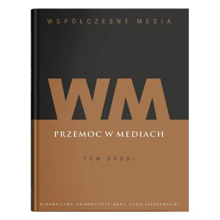 PRZEMOC W MEDIACH. WSPÓŁCZESNE MEDIA 2 - UMCS