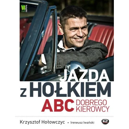 Jazda Z Hołkiem Abc Dobrego Kierowcy Jazda Z Hołkiem Abc Dobrego Kierowcy