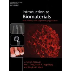 INTRODUCTION TO BIOMATERIALS. BASIC THEORY WITH EMGINEERING APPLICATIONS - Cambridge University Press