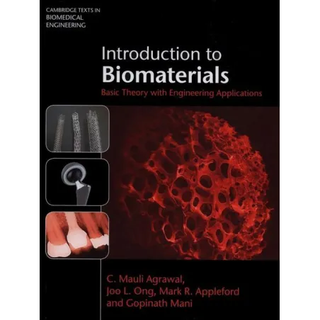 Introduction To Biomaterials. Basic Theory With Emgineering Applications