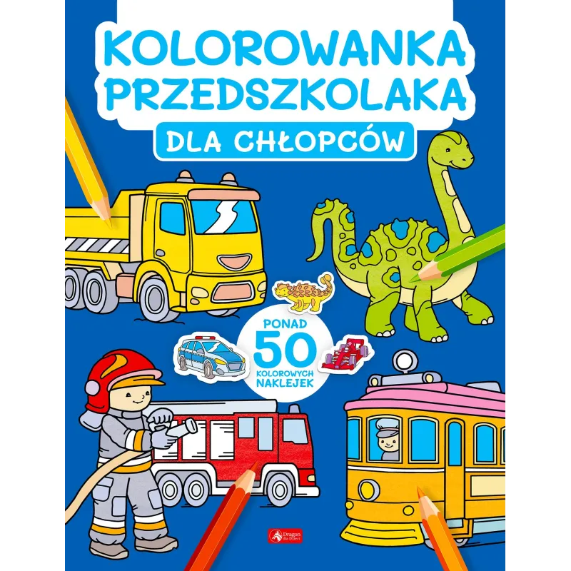 KOLOROWANKA PRZEDSZKOLAKA DLA CHŁOPCÓW - Dragon