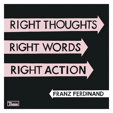 RIGHT THOUGHTS RIGHT WORDS RIGHT ACTION FRANZ FERDINAND CD