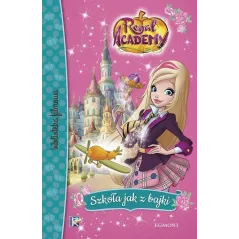 REGAL ACADEMY. SZKOŁA JAK Z BAJKI - Egmont