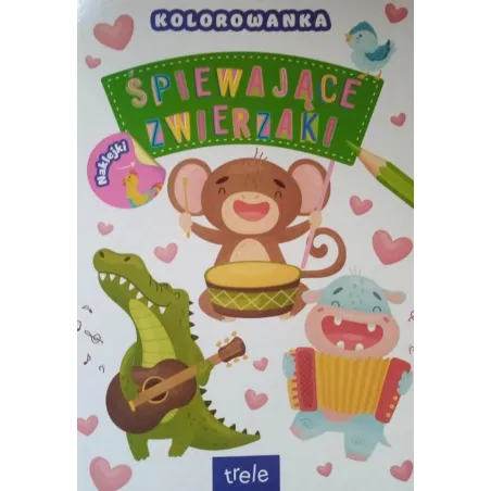 ŚPIEWAJĄCE ZWIERZAKI. KOLOROWANKA - Trele
