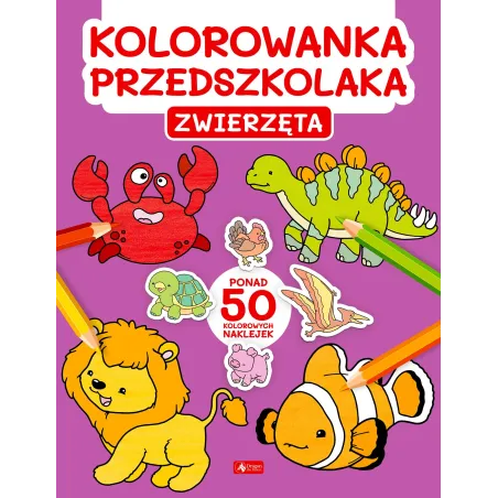 ZWIERZĘTA. KOLOROWANKA PRZEDSZKOLAKA - Dragon