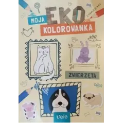 ZWIERZĘTA. MOJA EKO KOLOROWANKA 3+ - Trele