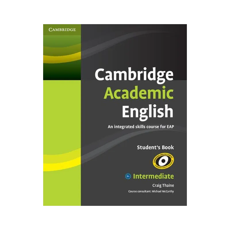 CAMBRIDGE ACADEMIC ENGLISH B1+ INTERMEDIATE STUDENTS BOOK - Cambridge University Press