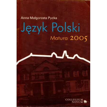 Język Polski. Matura 2005 Język Polski. Matura 2005