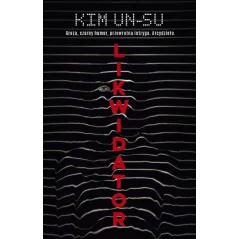 LIKWIDATOR Kim Un-su