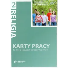 RELIGIA 2 MOJE MIEJSCE W ŚWIECIE KARTY PRACY DLA 2 KLASY SZKÓŁ PONADGIMNAZJALNYCH - Święty Wojciech wydawnictwo