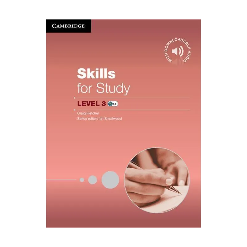 SKILLS FOR STUDY LEVEL 3 - Cambridge University Press
