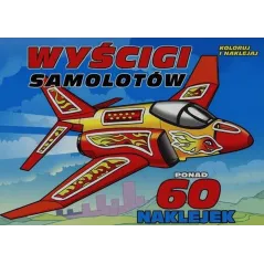 WYŚCIGI SAMOLOTÓW. KOLORUJ I NAKLEJAJ - Olesiejuk