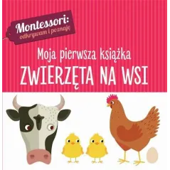 ZWIERZĘTA NA WSI MOJA PIERWSZA KSIĄŻECZKA