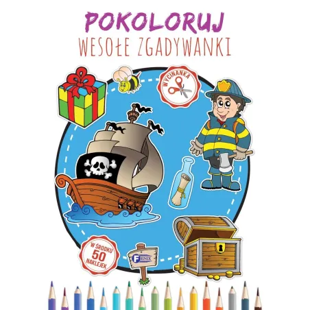 POKOLORUJ WESOŁE ZGADYWANKI - Fenix