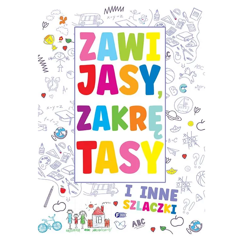 ZAWIJASY, ZAKRĘTASY I INNE SZLACZKI - Fenix