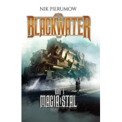 BLACKWATER MAGIA I STAL Nik Pierumow