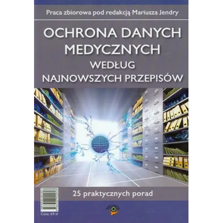 OCHRONA DANYCH MEDYCZNYCH WEDŁUG NAJNOWSZYCH PRZEPISÓW - Wiedza i Praktyka