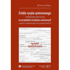 ŹRÓDŁA RYZYKA SYSTEMOWEGO I METODY JEGO OGRANICZANIA - Key Text