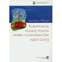 EUROPEIZACJA POLSKIEJ POLITYKI WOBEC CUDZOZIEMCÓW 1990-2003 - Scholar