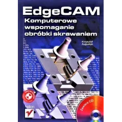 EDGECAM KOMPUTEROWE WSPOMAGANIE OBRÓBKI SKRAWANIEM + CD - Helion